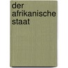 Der Afrikanische Staat by Thomas Seifert