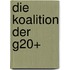 Die Koalition Der G20+