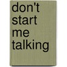 Don't Start Me Talking by Paul Kelly