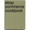 Ebay Commerce Cookbook by Chuck Hudson