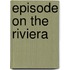 Episode on the Riviera