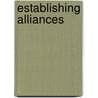 Establishing Alliances door David Goldsmith