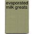 Evaporated Milk Greats