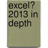 Excel� 2013 in Depth by Mrexcel Bill Jelen