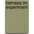 Fairness Im Experiment