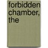 Forbidden Chamber, The