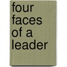 Four Faces of a Leader door Bob Rhoden
