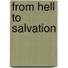From Hell to Salvation door Roberta M. Heck