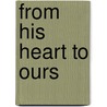 From His Heart to Ours by Jennifer Cole