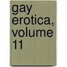 Gay Erotica, Volume 11 door James Hunt