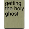 Getting the Holy Ghost door Peter Marina