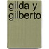 Gilda Y Gilberto