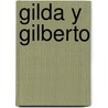Gilda Y Gilberto door M.Ed. Camarena