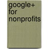 Google+ for Nonprofits by Marc Pitman