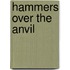 Hammers Over the Anvil