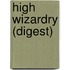 High Wizardry (Digest)