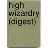 High Wizardry (Digest) door Diane Duane