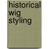 Historical Wig Styling