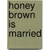Honey Brown Is Married