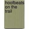 Hoofbeats on the Trail by Mark Littleton