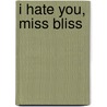 I Hate You, Miss Bliss door Russell Peterson