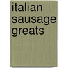 Italian Sausage Greats door Jo Franks