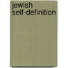 Jewish Self-Definition by Liane Weigel