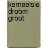 Kerneelsie Droom Groot by Isak Vosloo