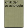 Kritik Der Psychologie door Johannes Zimmermann