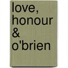 Love, Honour & O'Brien door Jennifer Rowe