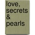 Love, Secrets & Pearls