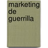 Marketing De Guerrilla door Steve Savage