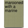 Marooned with a Marine door Maureen Child