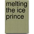 Melting the Ice Prince