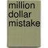 Million Dollar Mistake