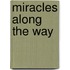Miracles Along the Way