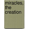 Miracles, the Creation door Eternal