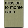 Mission to Monte Carlo by Barbara Cartland