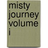 Misty Journey Volume I by Leroy
