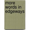 More Words in Edgeways by Jane Thompson