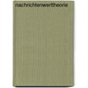 Nachrichtenwerttheorie by Bige Ergez