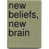 New Beliefs, New Brain door Lisa Wimberger