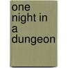 One Night in a Dungeon door Samantha Cayto