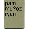 Pam Mu�Oz Ryan door Jill C. Wheeler
