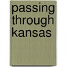 Passing Through Kansas door Kenneth Newton