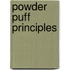 Powder Puff Principles