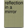 Reflection in a Mirror door Richard S. Conde