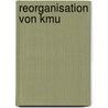 Reorganisation Von Kmu by Thomas Herzog