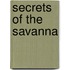 Secrets of the Savanna