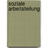 Soziale Arbeitsteilung